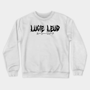 Lucie Leud / ルーシー・リュード (Black version) Crewneck Sweatshirt